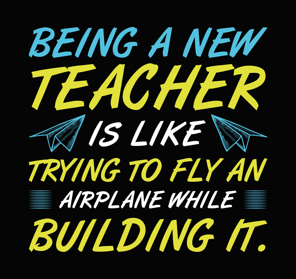 New Teacher Paper Airplane Quote DTF Transfer