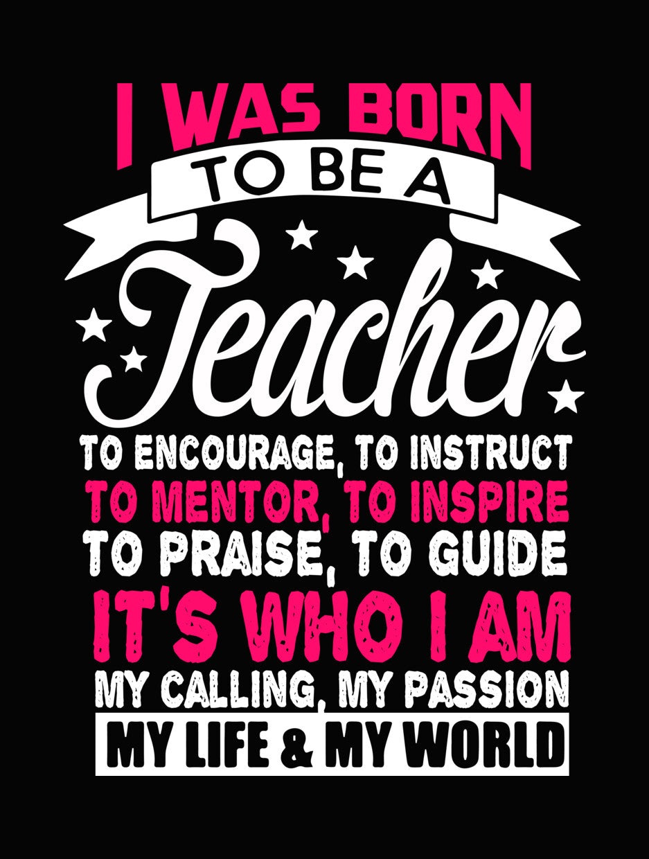 I Was Born A Teacher DTF Transfer