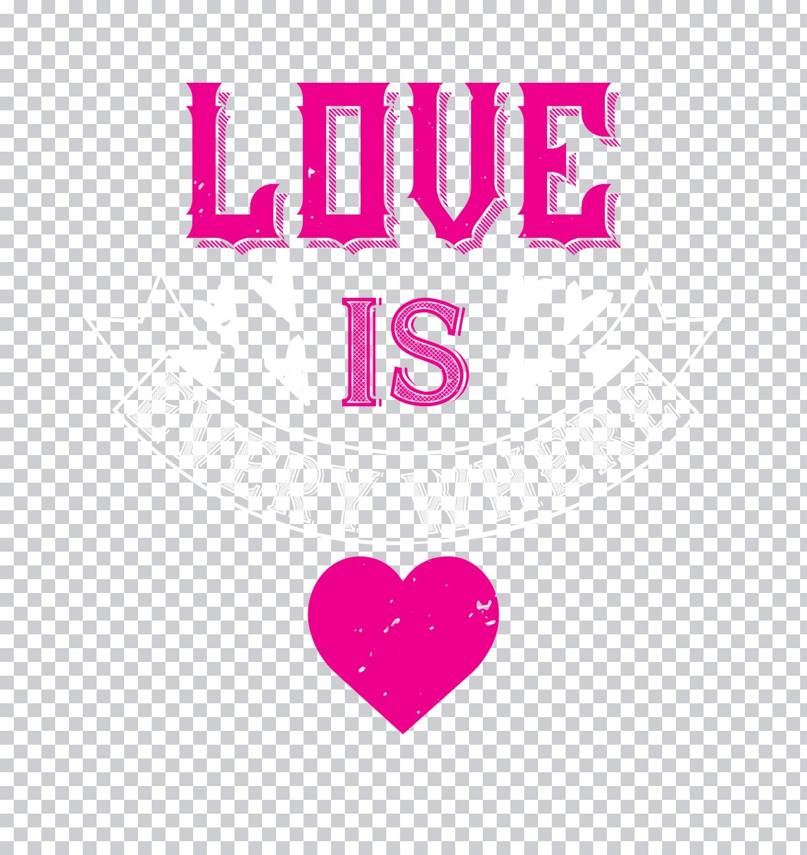 Love Is Everywhere Valentine Heart DTF Transfer