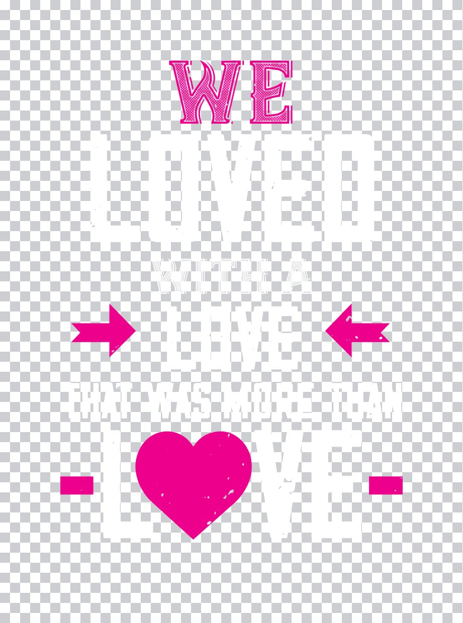 More Than Love Quote DTF Transfer