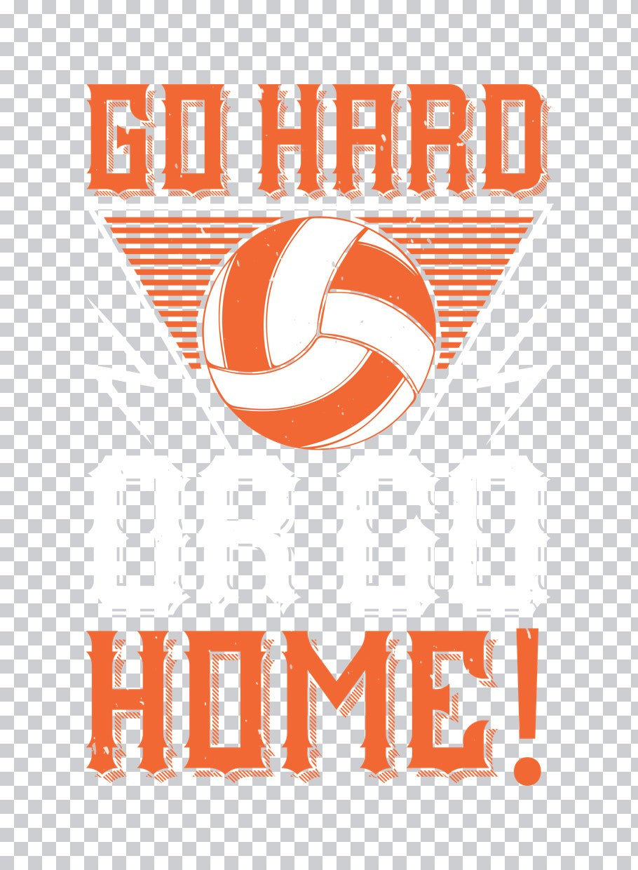 Go Hard Or Go Home DTF Transfer