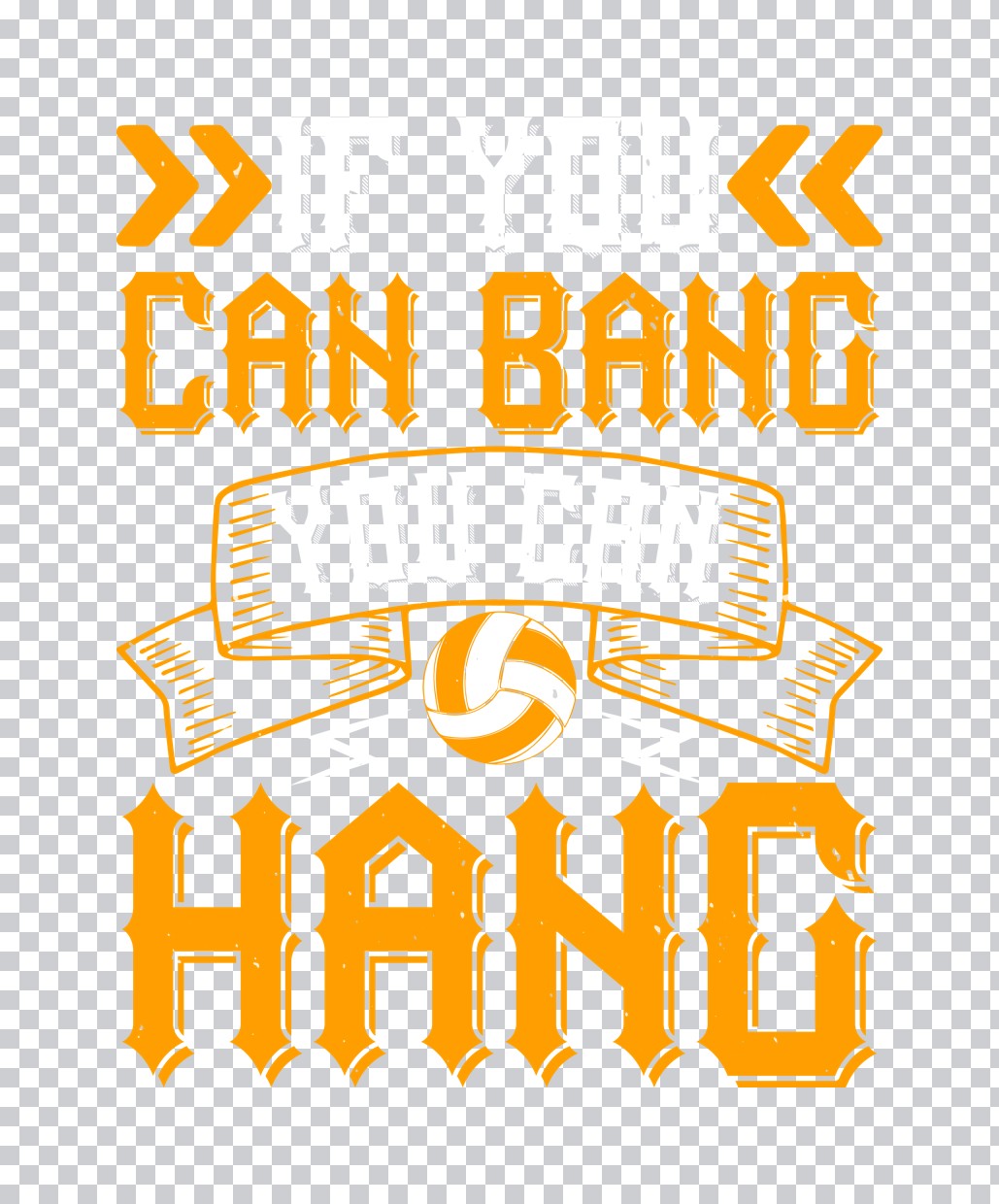 If You Can Bang You Can Hang DTF Transfer