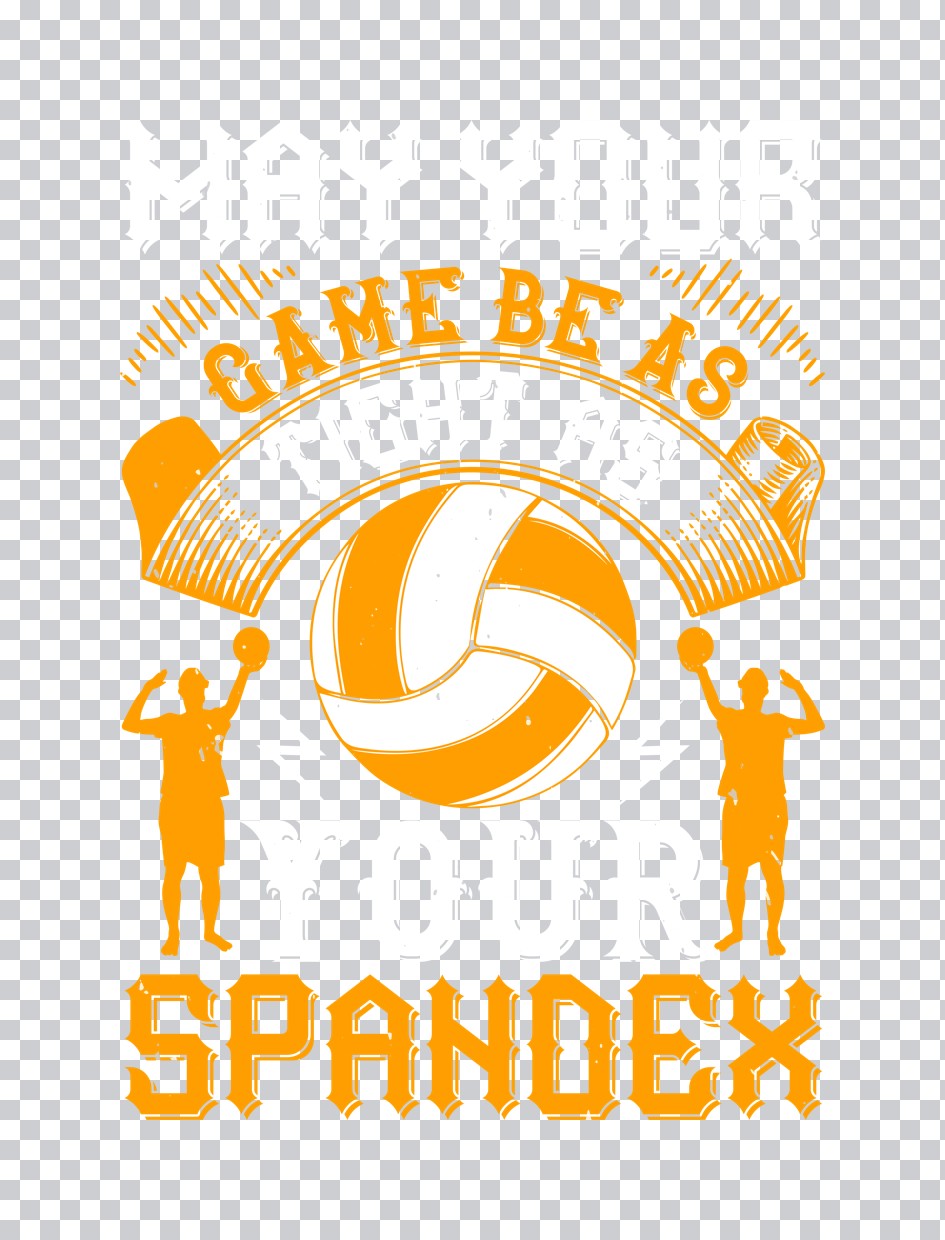 May Your Game Be As Tight As Spandex DTF Transfer