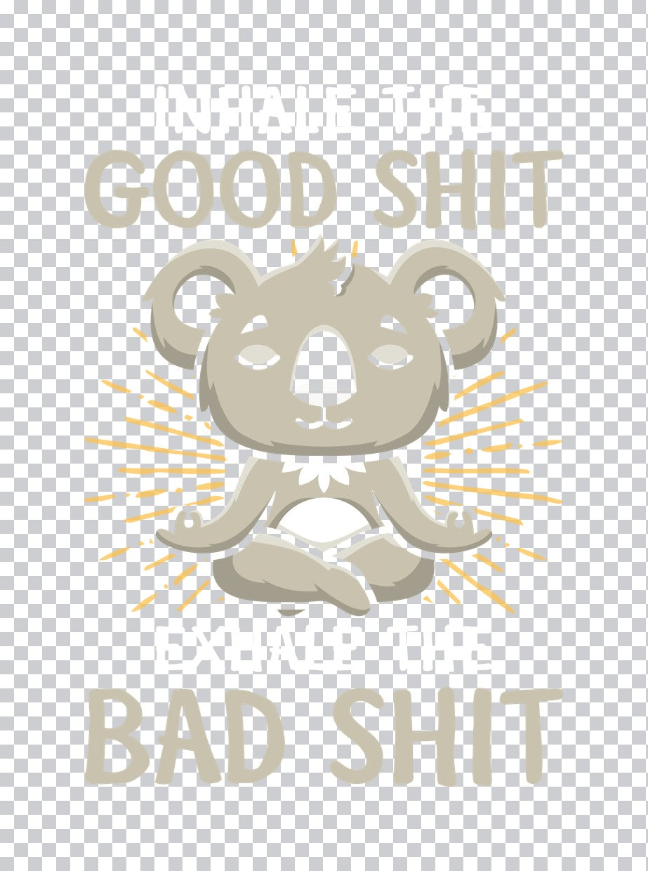 Good Shit Bad Shit Koala DTF Transfer