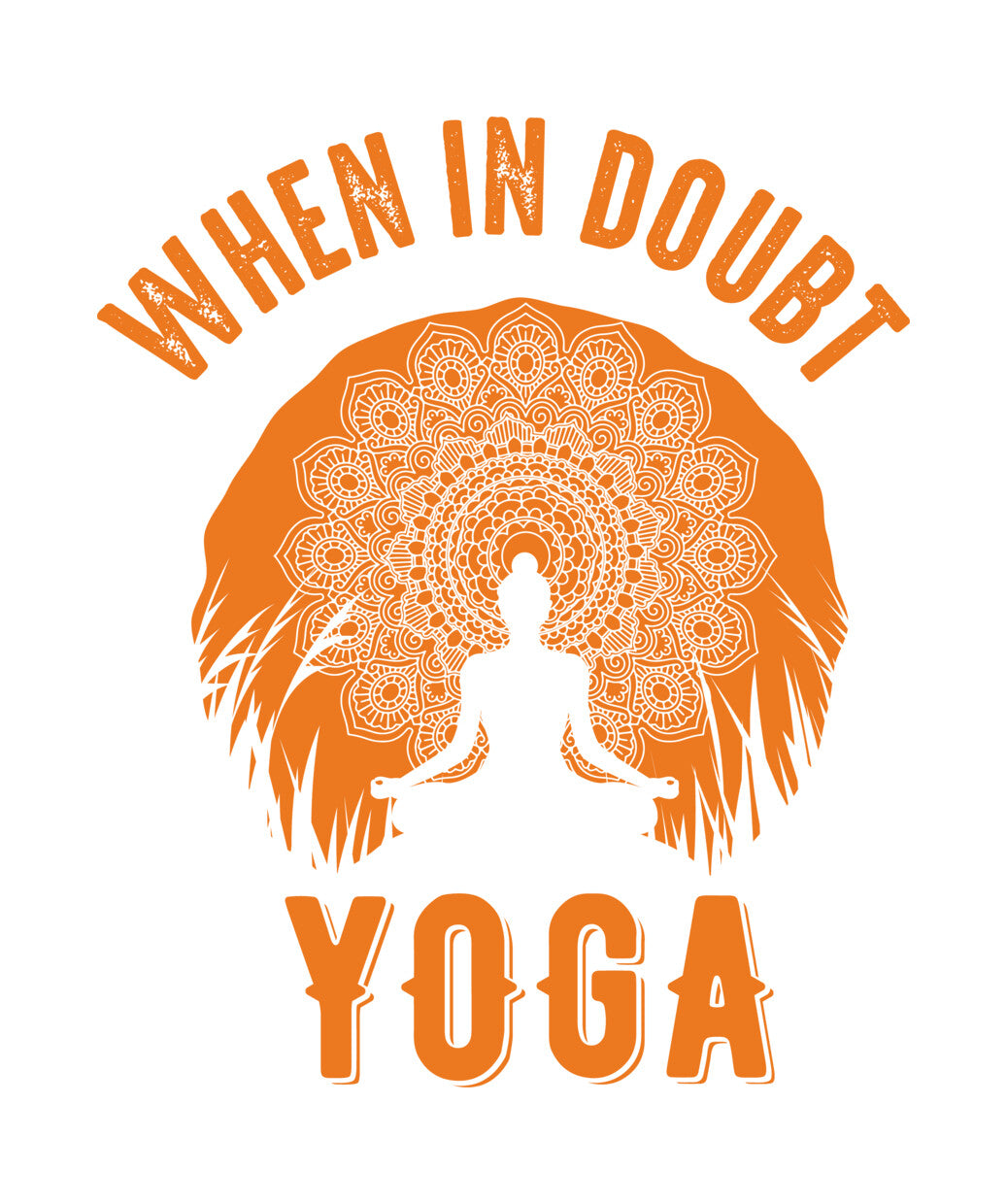 When In Doubt Yoga Mandala DTF Transfer