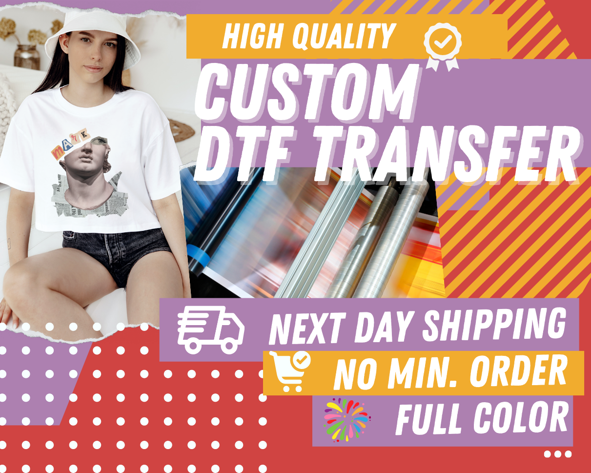 Custom DTF Transfers, Direct to Film Printing, DTF Printed T-Shirts – Quick  Transfers