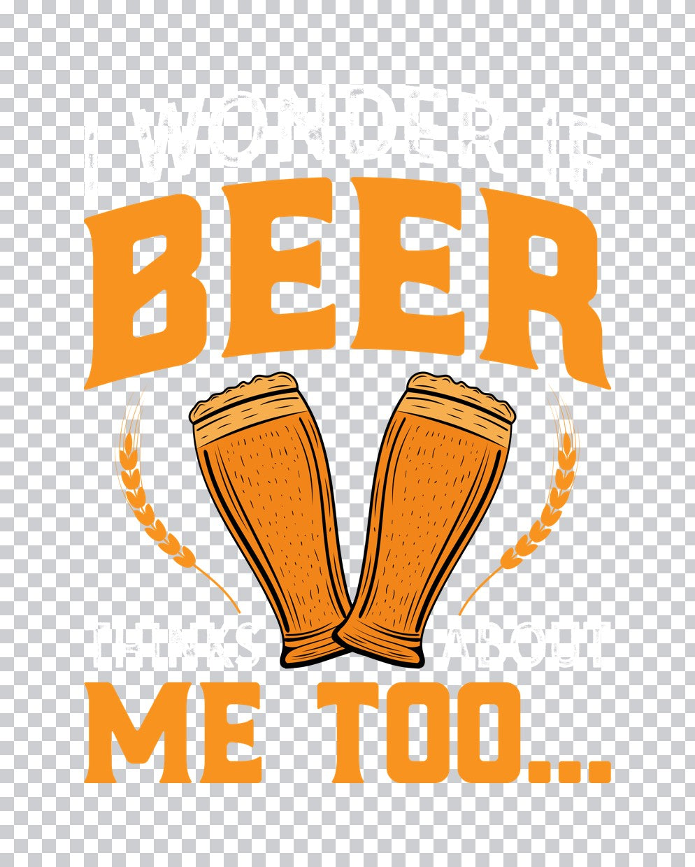 Beer Me Too Typography DTF Transfer