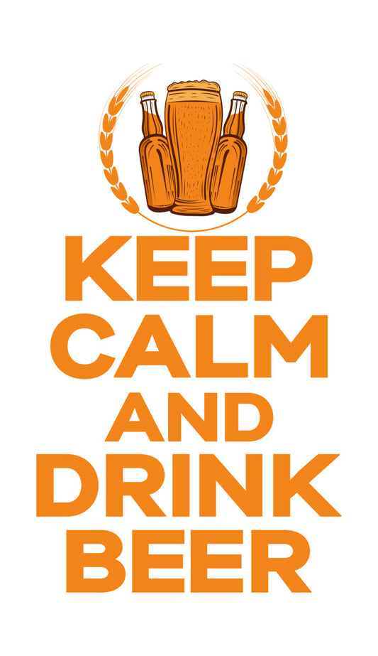 Keep Calm and Drink Beer DTF Transfer