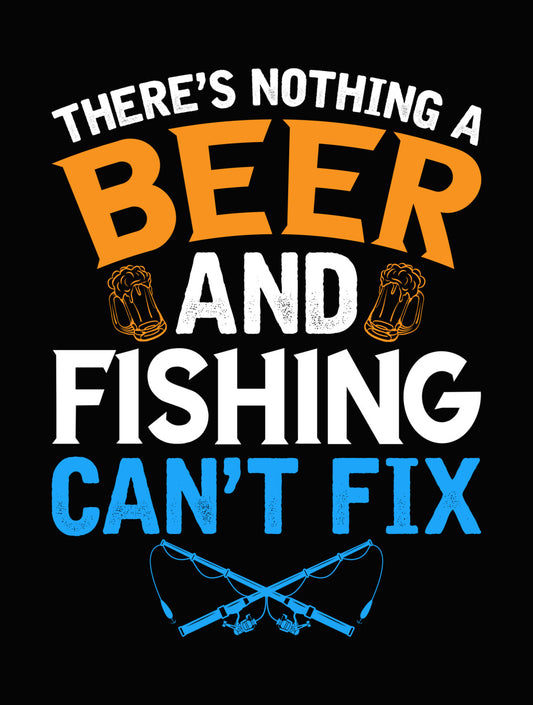 Beer and Fishing Fixes Everything DTF Transfer