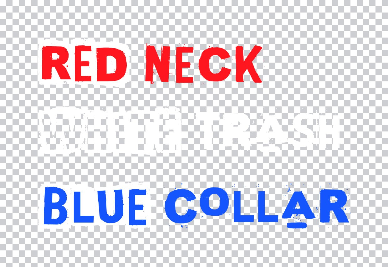 Red Neck Blue Collar DTF Transfer