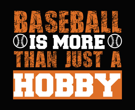 Baseball More Than A Hobby DTF Transfer