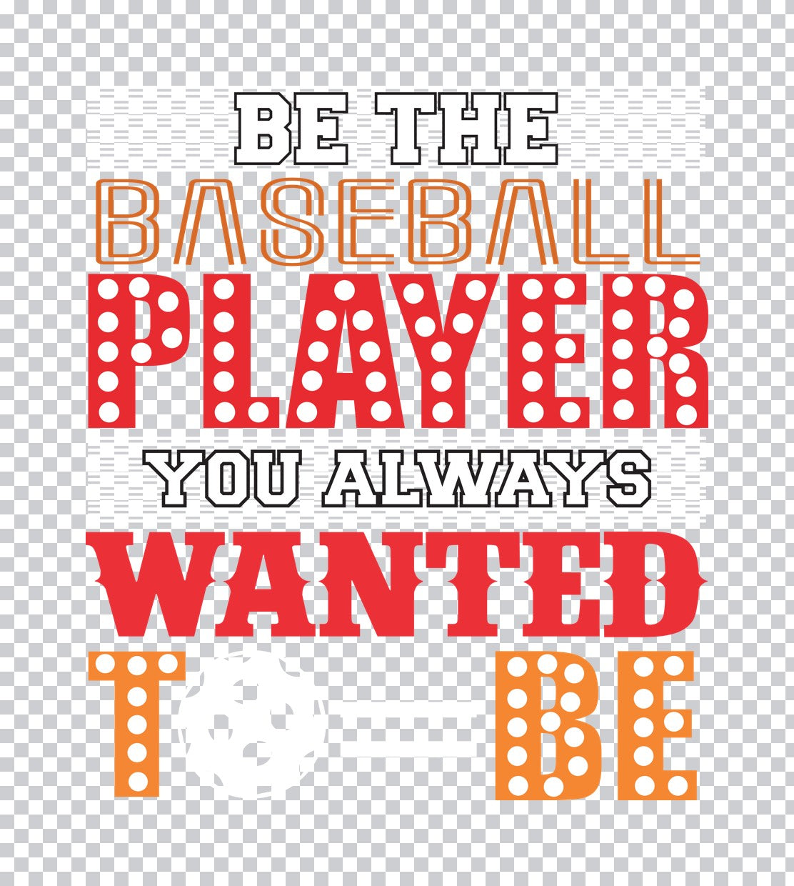 Inspirational Baseball Player Quote DTF Transfer
