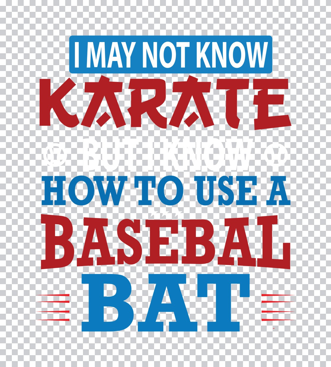 Funny Baseball Bat Humor DTF Transfer