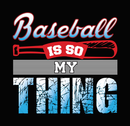 Baseball Is So My Thing DTF Transfer