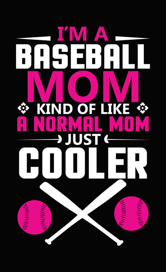 I Am A Normal Baseball Mom DTF Transfer