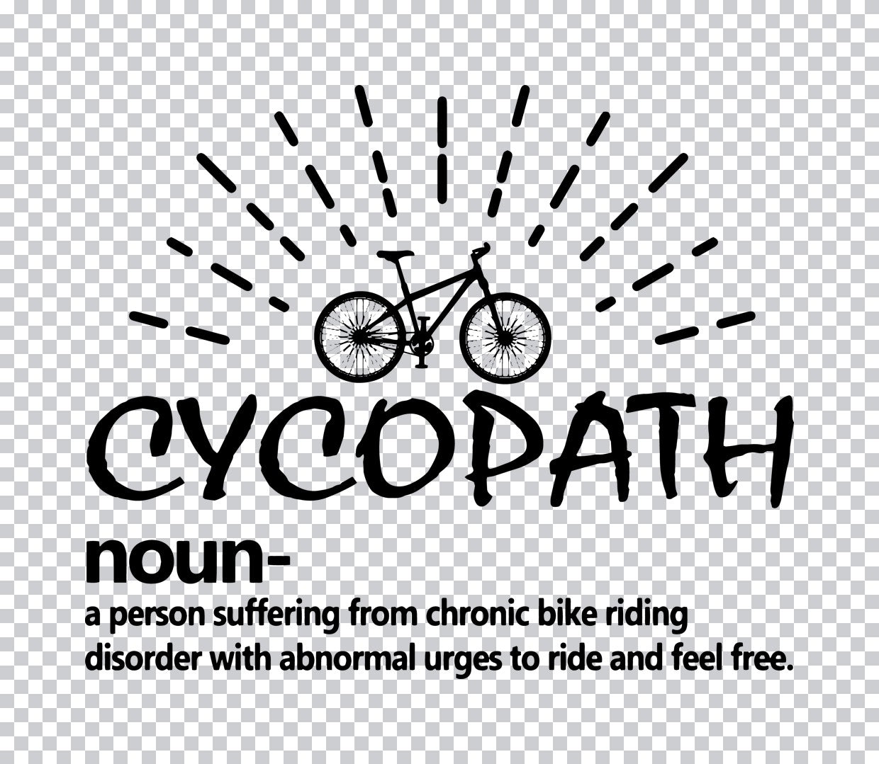 Cycopath Funny Bicycle Definition DTF Transfer