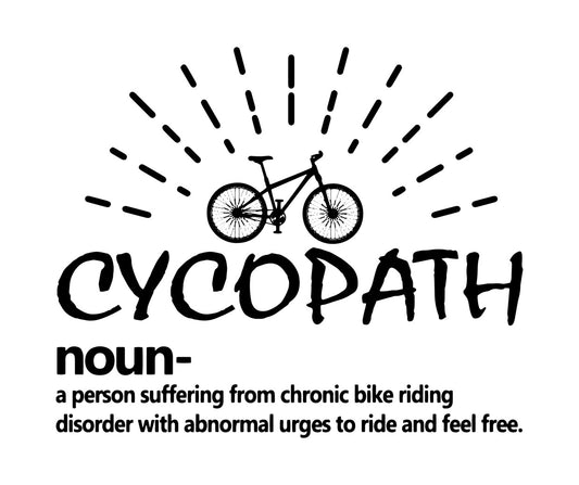 Cycopath Funny Bicycle Definition DTF Transfer