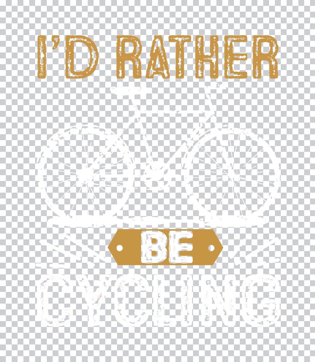 I'd Rather Be Cycling Typography DTF Transfer