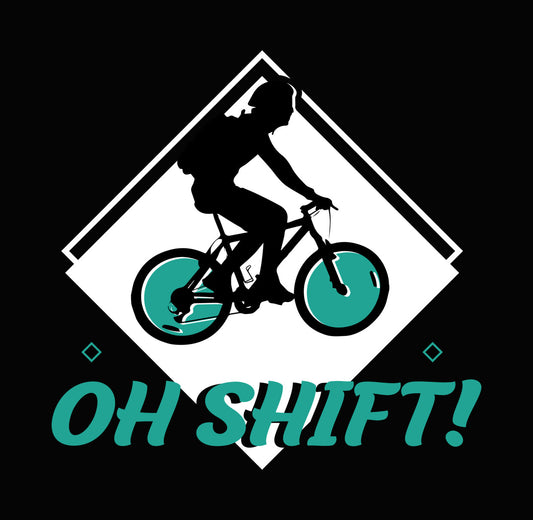Oh Shift Mountain Biker Humor DTF Transfer