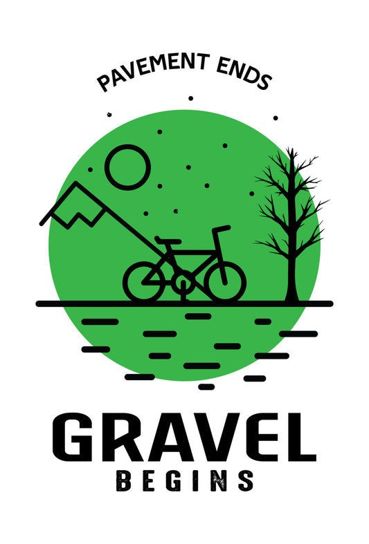 Pavement Ends Gravel Begins DTF Transfer