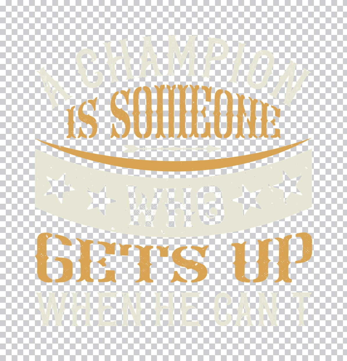 A Champion Is Someone Who Gets Up DTF Transfer