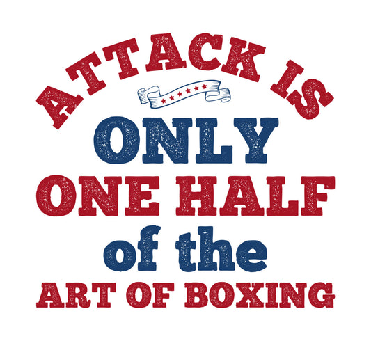 Attack Is Only Half The Art DTF Transfer