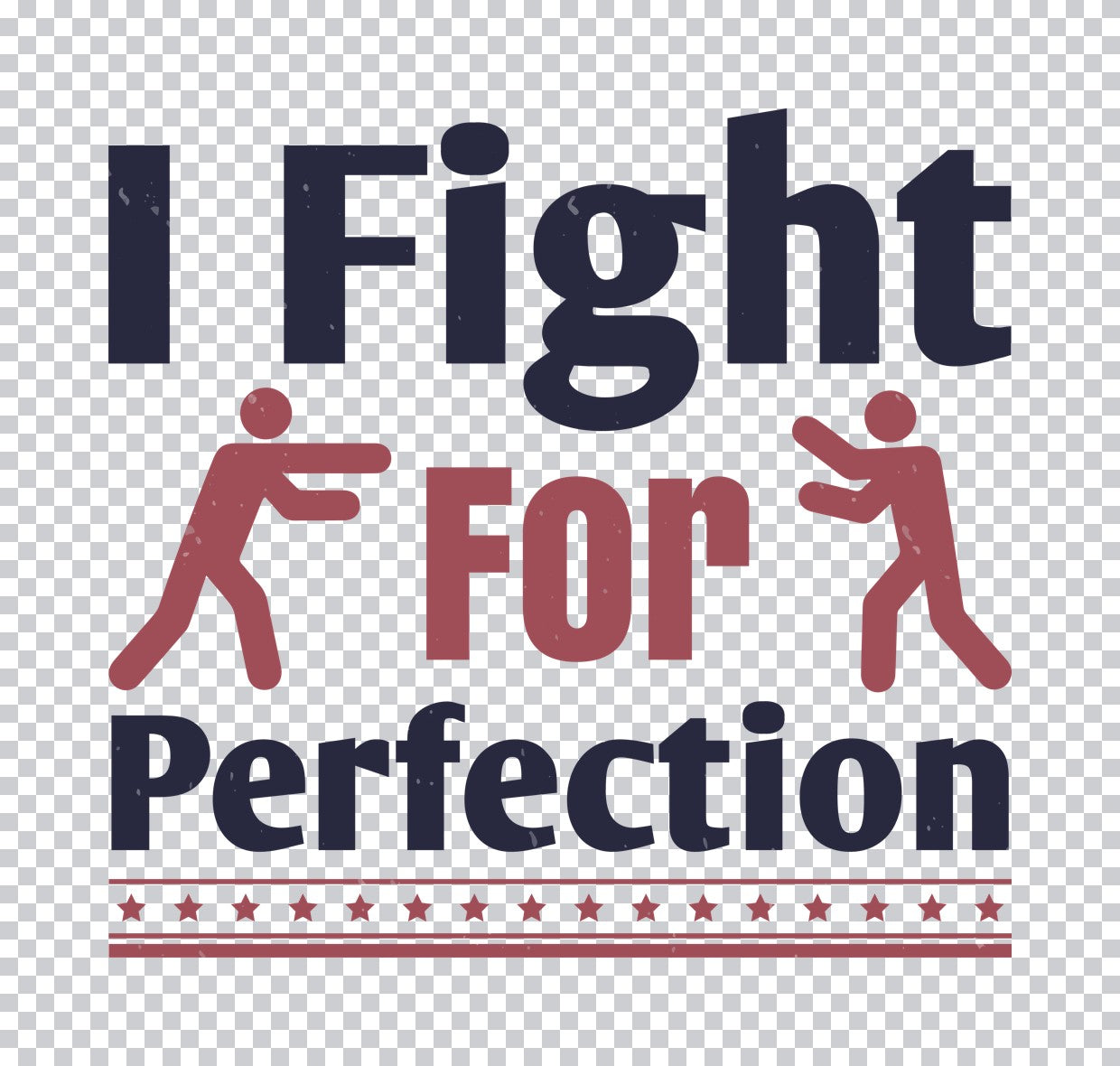 I Fight For Perfection DTF Transfer