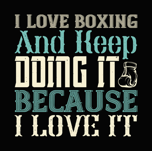 I Love Boxing Passionate Quote DTF Transfer