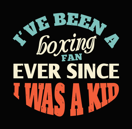 Lifelong Boxing Fan DTF Transfer