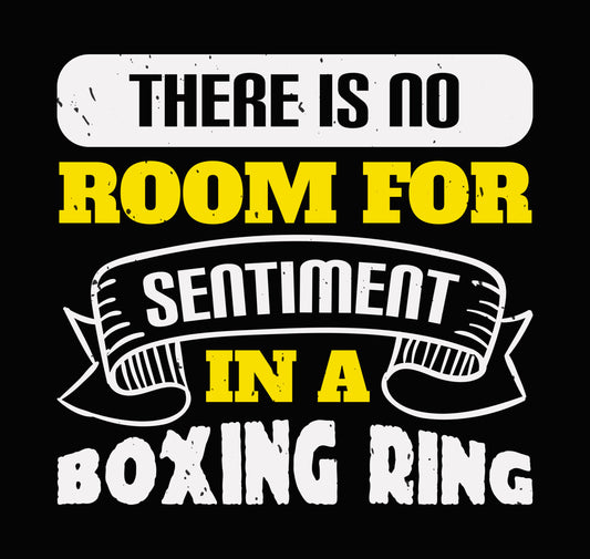 No Room For Sentiment DTF Transfer