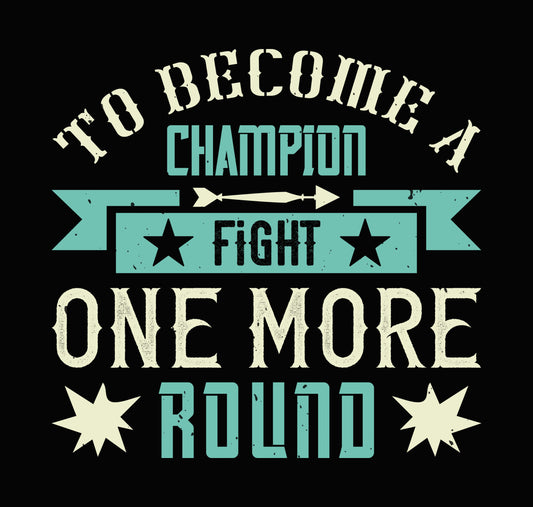 Fight One More Round DTF Transfer