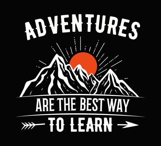 Adventures Are The Best Way DTF Transfer