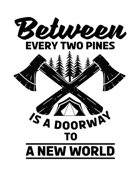 Between Two Pines Camping DTF Transfer