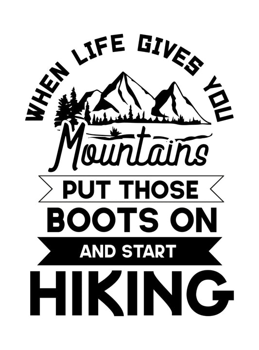 When Life Gives You Mountains DTF Transfer