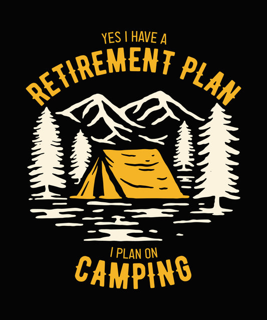 Retirement Plan Camping DTF Transfer