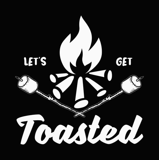 Let's Get Toasted Camping DTF Transfer