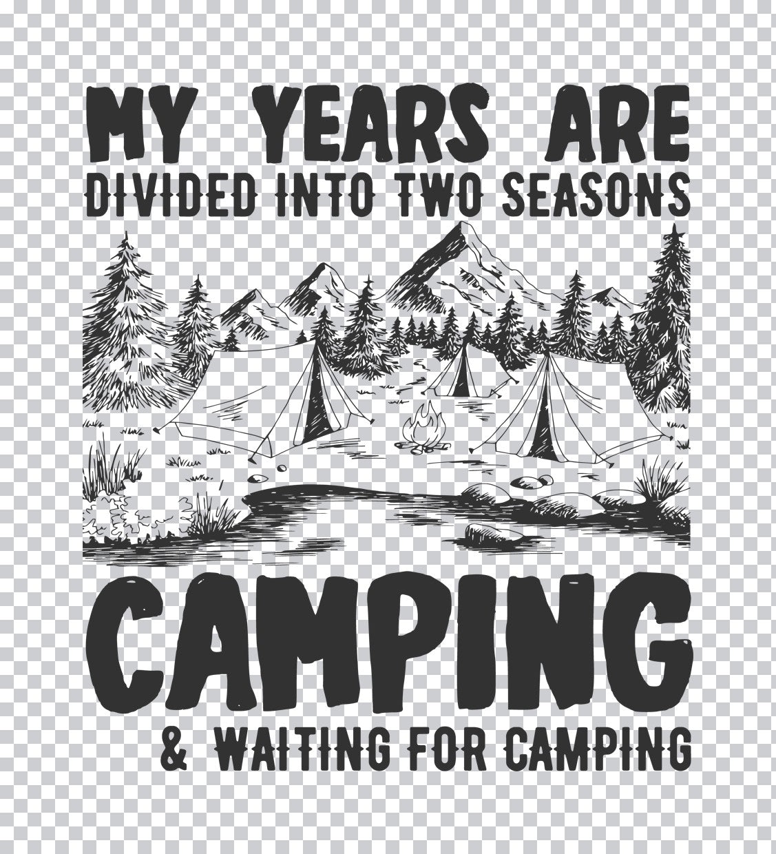 Camping Seasons Quote DTF Transfer