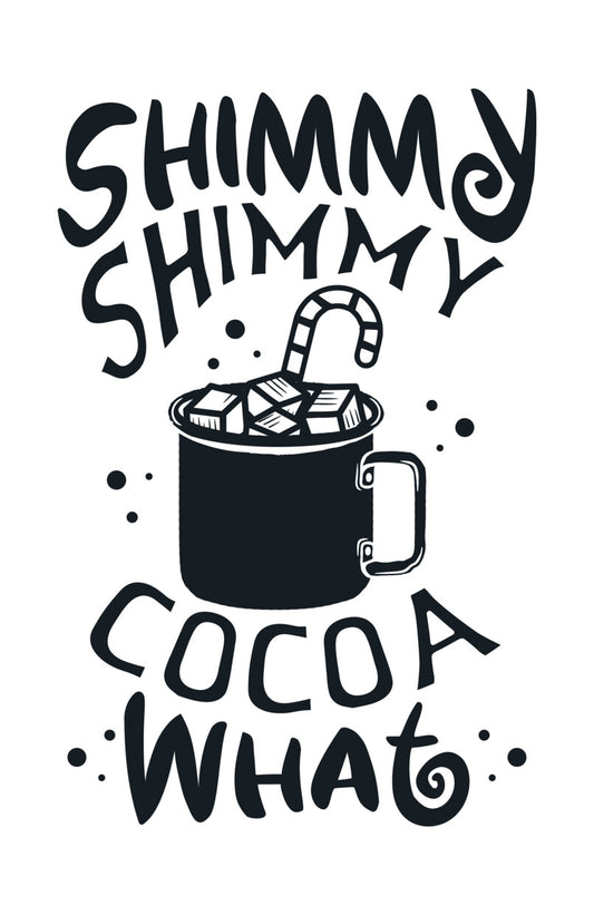 Shimmy Shimmy Cocoa What DTF Transfer