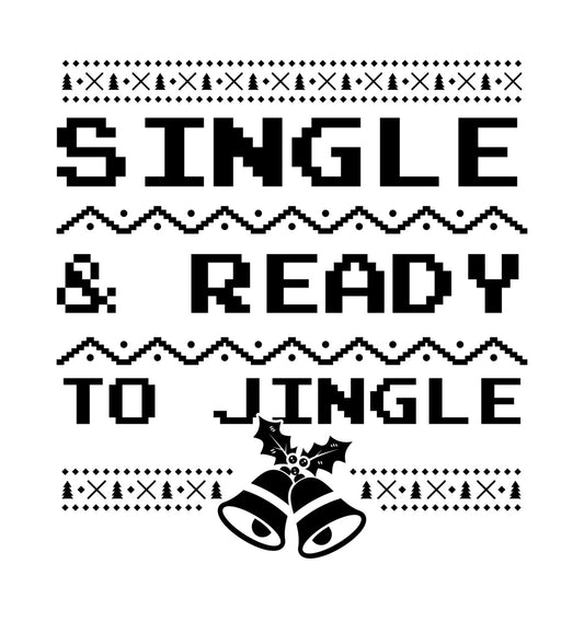 Single and Ready to Jingle DTF Transfer