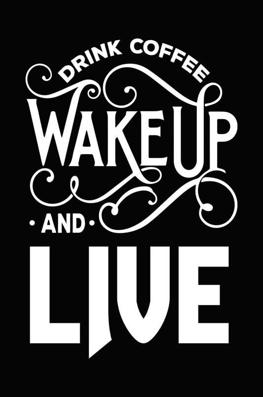 Wake Up And The Coffee DTF Transfer
