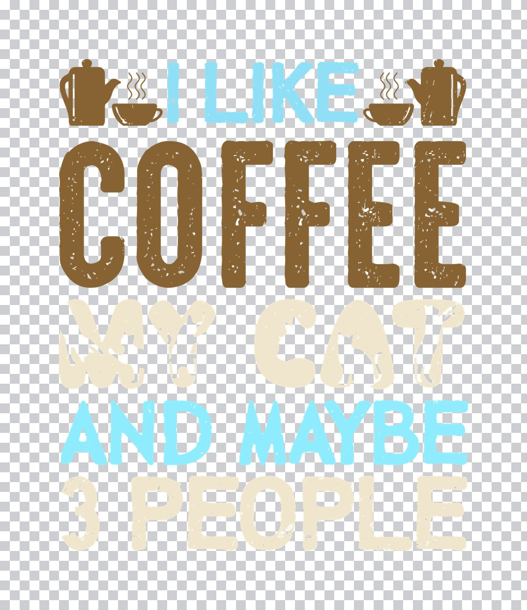I Like Coffee My Cat DTF Transfer
