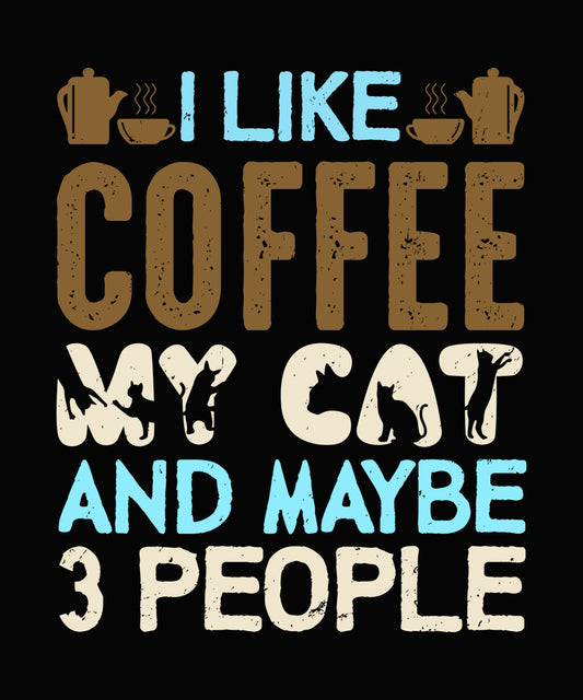 I Like Coffee My Cat DTF Transfer