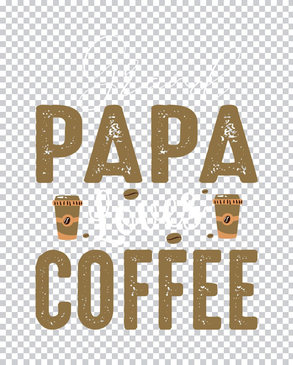 Papa Coffee DTF Transfer