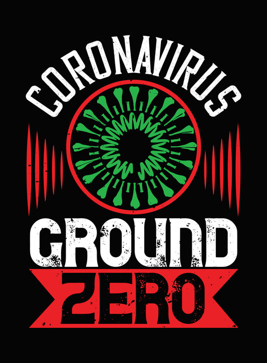 Coronavirus Ground Zero Graphic DTF Transfer