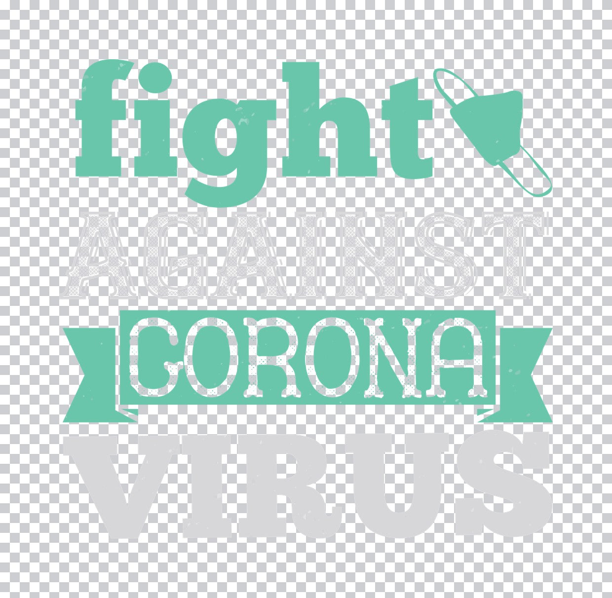 Fight Against Coronavirus Typography DTF Transfer