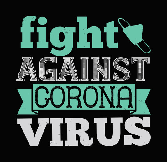 Fight Against Coronavirus Typography DTF Transfer