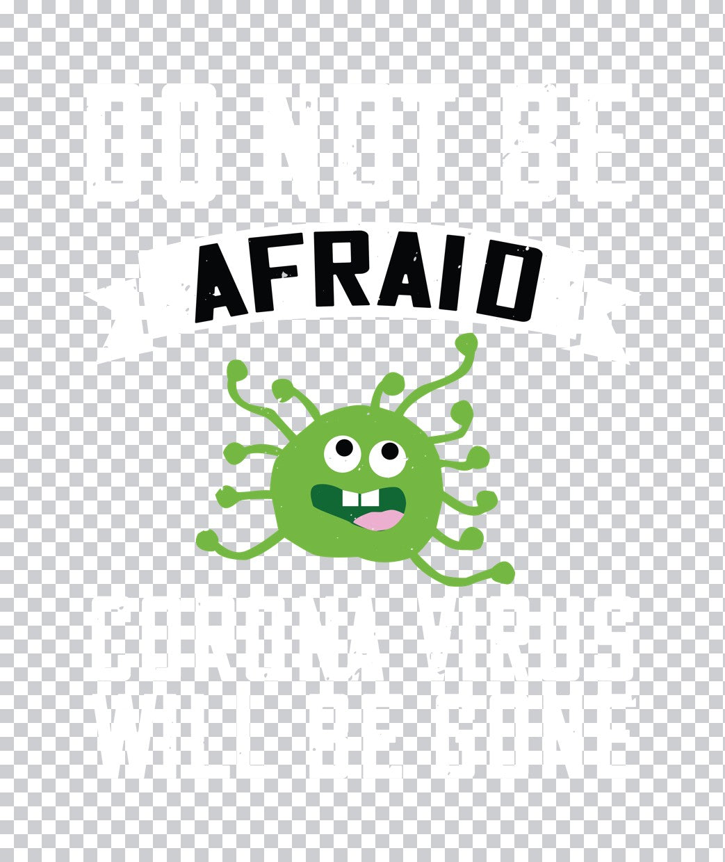 Do Not Be Afraid DTF Transfer
