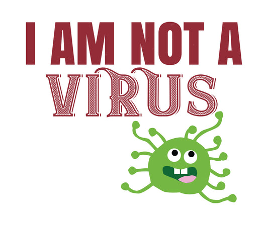 I Am Not A Virus DTF Transfer