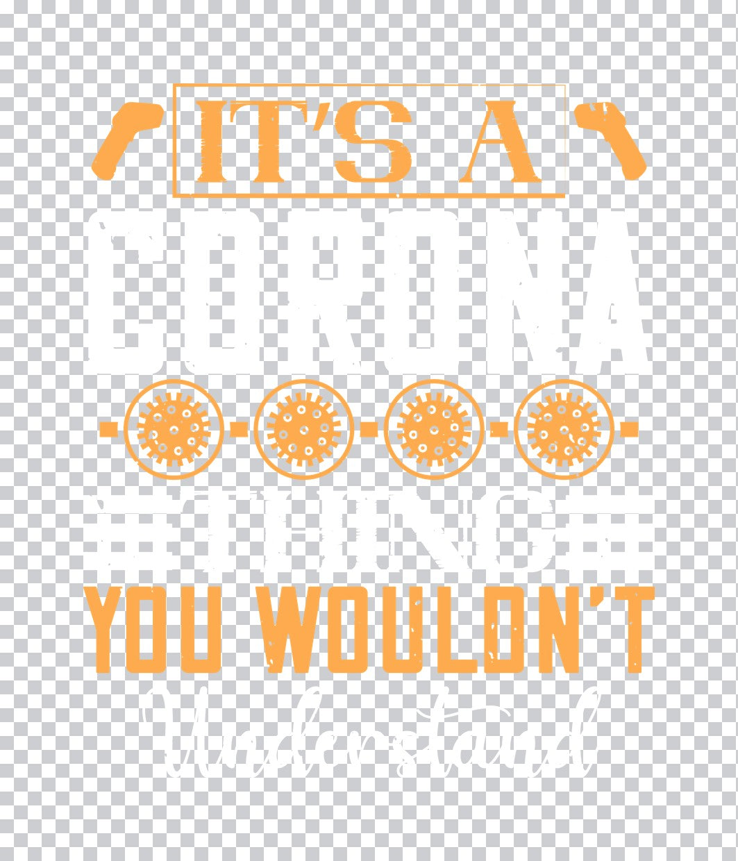 It's A Corona Thing DTF Transfer