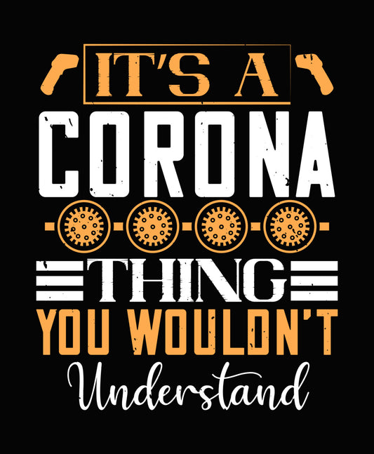 It's A Corona Thing DTF Transfer
